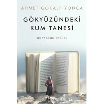 Gökyüzündeki Kum Tanesi - Ahmet Gökalp Yonca