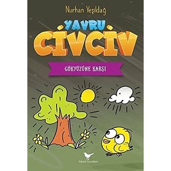 Gökyüzüne Karşı - Yavru Civciv Nurhan Yeşildağ