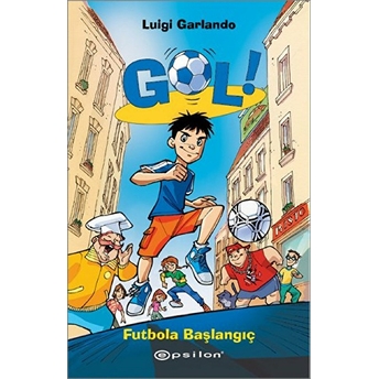 Gol Futbola Başlangıç (Ciltli) Luigi Garlando