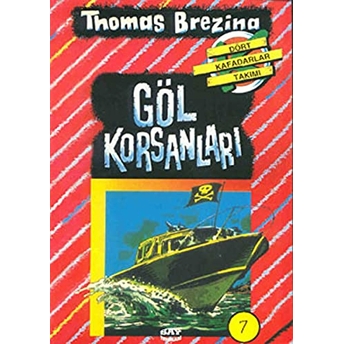 Göl Korsanları - Dört Kafadarlar Takımı 7 Thomas Brezina