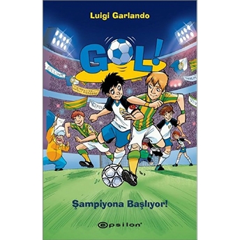 Gol Şampiyona Başlıyor (Ciltli) Luigi Garlando