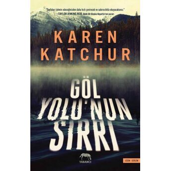 Göl Yolu’nun Sırrı Karen Katchur