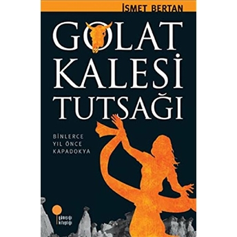 Golat Kalesi Tutsağı Ismet Bertan