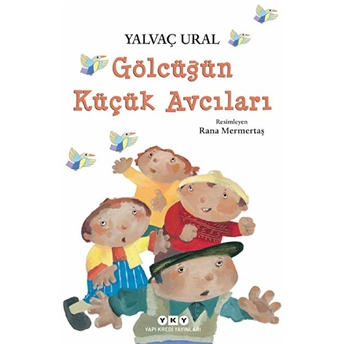 Gölcüğün Küçük Avcıları Yalvaç Ural