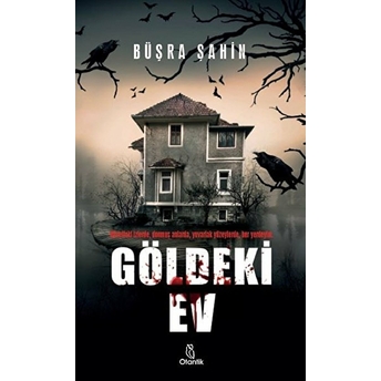 Göldeki Ev Büşra Şahin