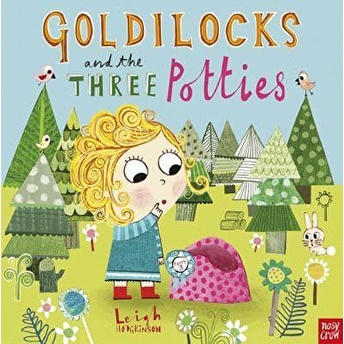 Goldilocks And The Three Potties Leigh Hodgkinson