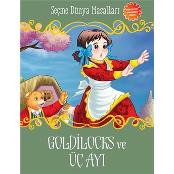 Goldilocks Ve Üç Ayı - Seçme Dünya Masalları Kolektif