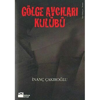 Gölge Avcıları Kulübü Inanç Çakıroğlu