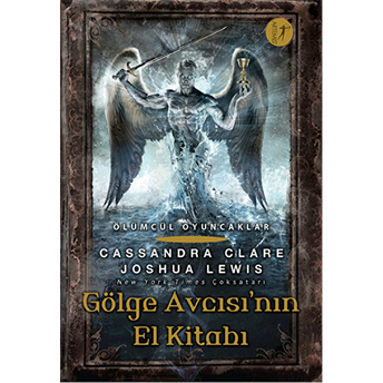 Gölge Avcısının El Kitabı Cassandra Clare