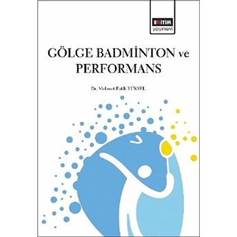 Gölge Badminton Ve Performans Mehmet Fatih Yüksel