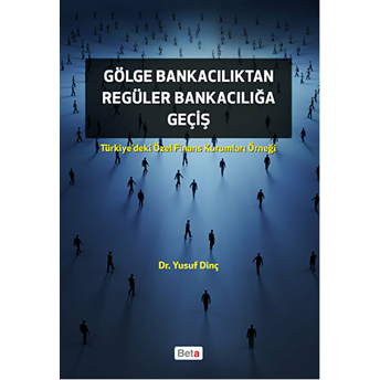 Gölge Bankacılıktan Regüler Bankacılığa Giriş