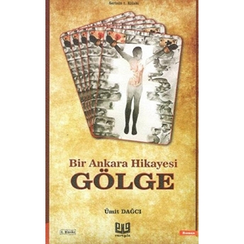 Gölge - Bir Ankara Hikayesi - Ümit Dağcı