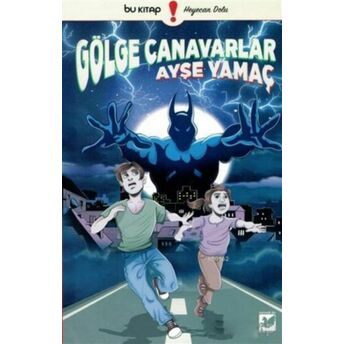 Gölge Canavarlar Ayşe Yamaç