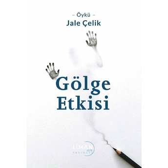 Gölge Etkisi - Jale Çelik