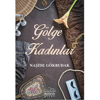 Gölge Kadınlar Naşide Gökbudak