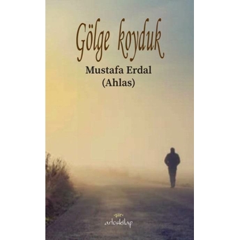 Gölge Koyduk Mustafa Erdal