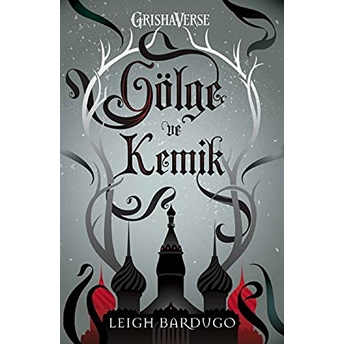 Gölge Ve Kemik (Ciltli) Leigh Bardugo