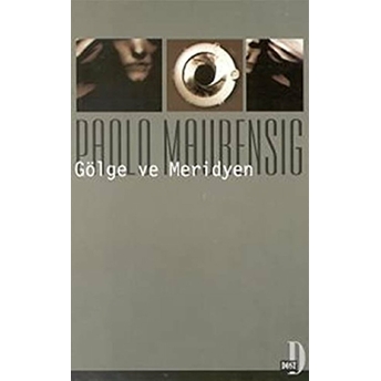 Gölge Ve Meridyen Paolo Maurensig