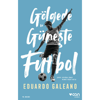 Gölgede Ve Güneşte Futbol Eduardo Galeano