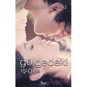 Gölgedeki Işığım A. Meredith Walters