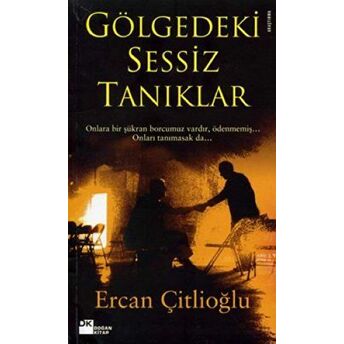 Gölgedeki Sessiz Tanıklar Ercan Çitlioğlu