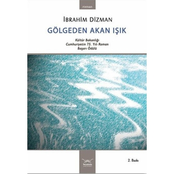 Gölgeden Akan Işık-Ibrahim Dizman