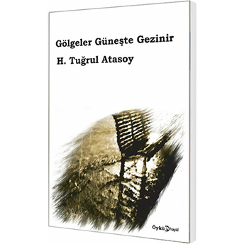 Gölgeler Güneşte Gezinir