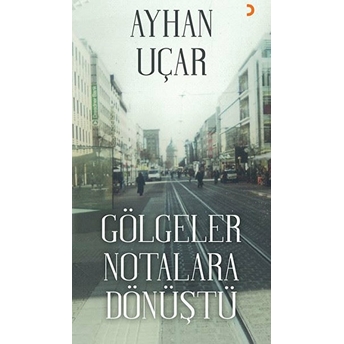 Gölgeler Notalara Dönüştü