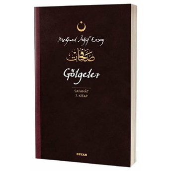 Gölgeler - Safahat 7. Kitap Mehmed Akif Ersoy