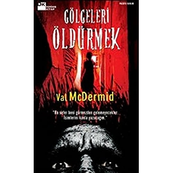 Gölgeleri Öldürmek Val Mcdermid