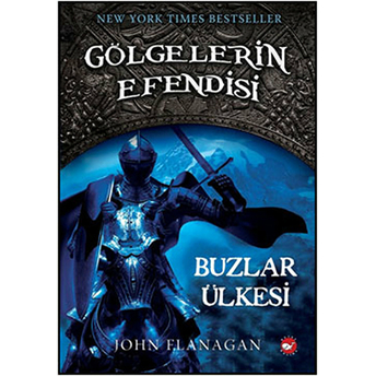 Gölgelerin Efendisi 03 - Buzlar Ülkesi John Flanagan