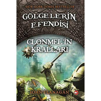 Gölgelerin Efendisi 08 - Clonmelin Kralları John Flanagan