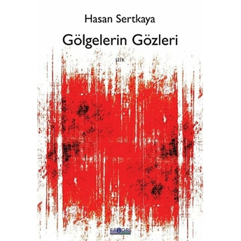 Gölgelerin Gözleri Hasan Sertkaya