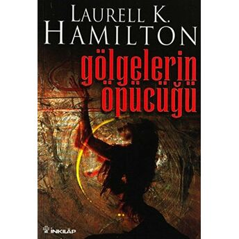 Gölgelerin Öpücüğü Laurell K. Hamilton