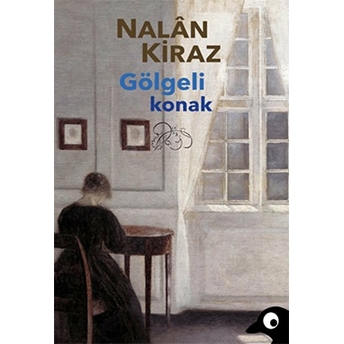 Gölgeli Konak Nalan Kiraz