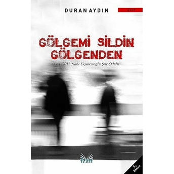 Gölgemi Sildin Gölgenden - Duran Aydın