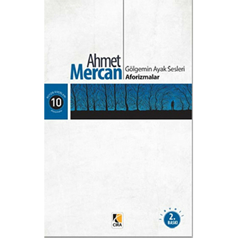 Gölgemin Ayak Sesleri - Aforizmalar Ahmet Mercan