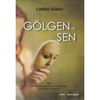 Gölgen Ve Sen Cahide Günay