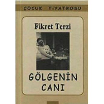 Gölgenin Canı Fikret Terzi