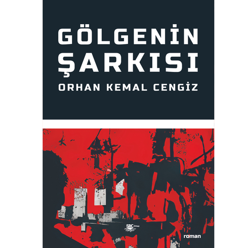 Gölgenin Şarkısı Orhan Kemal Cengiz