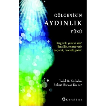 Gölgenizin Aydınlık Yüzü Robert Biswas-Diener