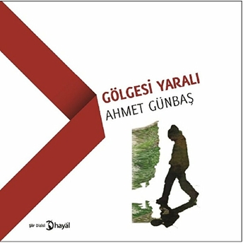 Gölgesi Yaralı Ahmet Günbaş