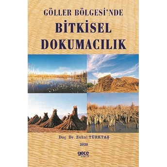 Göller Bölgesi'nde Bitkisel Dokumacılık - Zuhal Türktaş