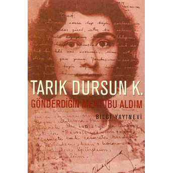 Gönderdiğin Mektubu Aldım Tarık Dursun K.