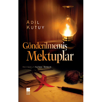 Gönderilmemiş Mektuplar Adil Kutuy