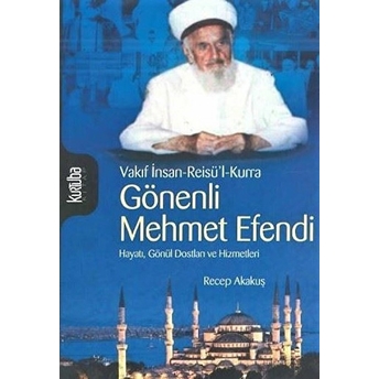 Gönenli Mehmed Efendi Recep Akakuş