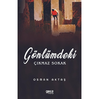 Gönlümdeki Çıkmaz Sokak - Osman Aktaş