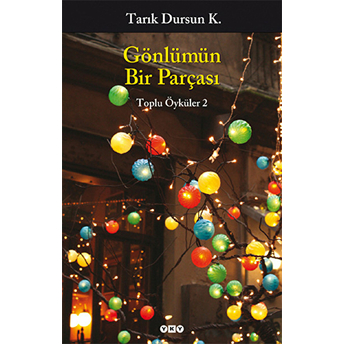 Gönlümün Bir Parçası Tarık Dursun K.