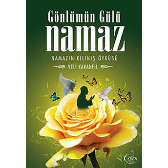 Gönlümün Gülü Namaz