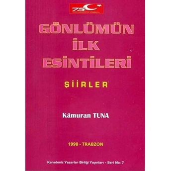 Gönlümün Ilk Esintileri Kamuran Tuna